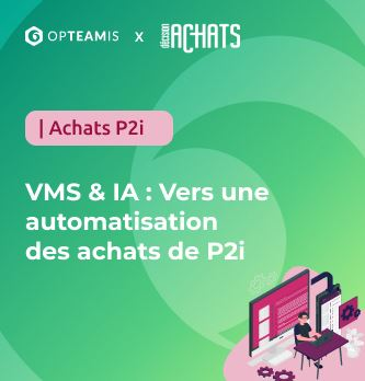 VMS & IA : Vers une automatisation des achats de prestations intellectuelles